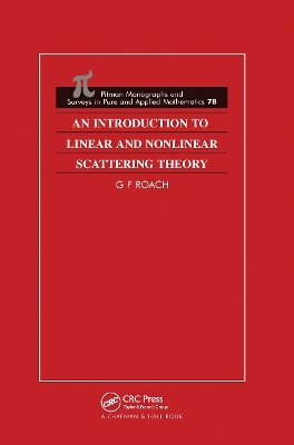 An Introduction to Linear and Nonlinear Scattering Theory - G F Roach
