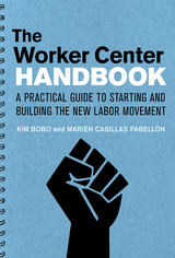 The Worker Center Handbook - Kim Bobo, Marien Casillas Pabellon