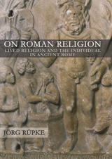 On Roman Religion - J&ouml;rg R&uuml;pke
