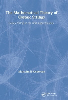 The Mathematical Theory of Cosmic Strings