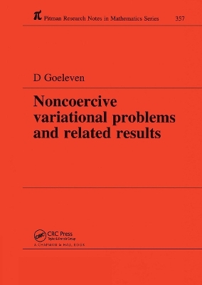 Noncoercive Variational Problems and Related Results - Daniel Goeleven
