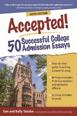 Accepted! 50 Successful College Admission Essays - Gen Tanabe, Kelly Tanabe