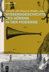 Wissensgeschichte des H&ouml;rens in der Moderne - 