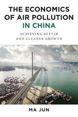 The Economics of Air Pollution in China - Jun Ma
