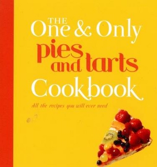 The One and Only Pies and Tarts Cookbook