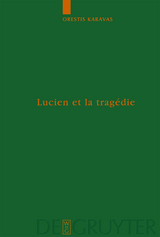 Lucien et la trag&eacute;die - Orestis Karavas