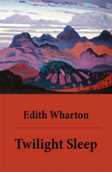 Twilight Sleep (Unabridged) - Edith Wharton