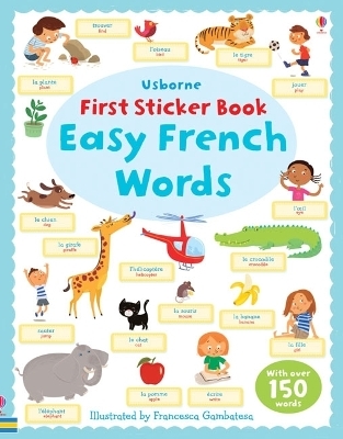 First Sticker Book Easy French Words - Felicity Brooks