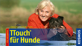 TTouch f&uuml;r Hunde - Linda Tellington-Jones