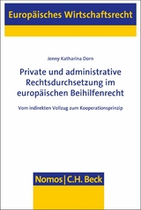 Private und administrative Rechtsdurchsetzung im europ&auml;ischen Beihilfenrecht - Jenny Katharina Dorn