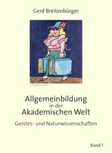 Allgemeinbildung in der Akademischen Welt - Gerd Breitenb&uuml;rger