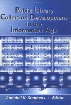 Public Library Collection Development in the Information Age - Annabel Stephens