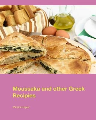 Moussaka and Other Greek Recipies