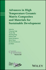 Advances in High Temperature Ceramic Matrix Composites and Materials for Sustainable Development - 