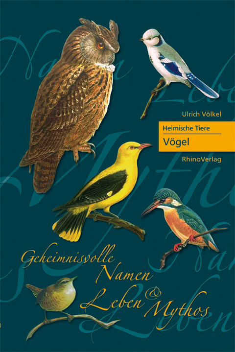 Heimische Tiere - V&ouml;gel - Ulrich V&ouml;lkel