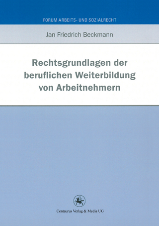 Rechtsgrundlagen der beruflichen Weiterbildung von Arbeitnehmern