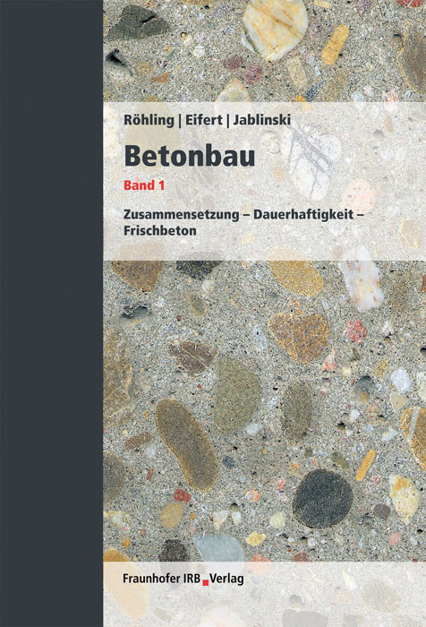 Betonbau. Band 1 - Stefan R&ouml;hling, Helmut Eifert, Manfred Jablinski
