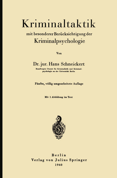 Kriminaltaktik mit besonderer Ber&uuml;cksichtigung der Kriminalpsychologie - Hans Schneickert