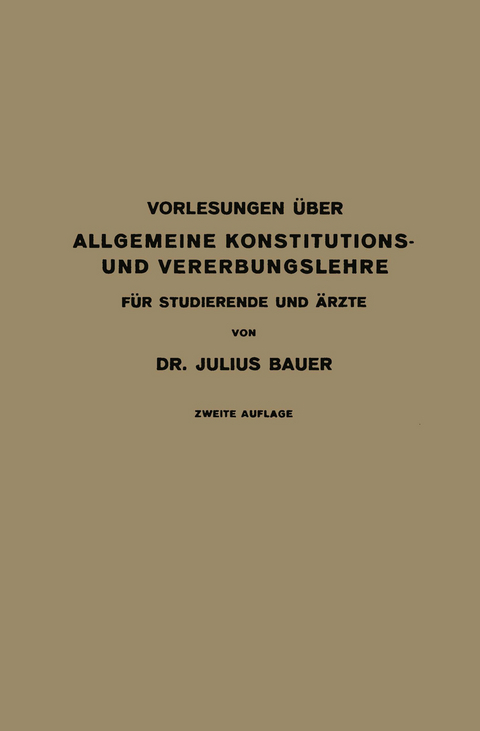 Vorlesungen &Uuml;ber Allgemeine Konstitutions- und Vererbungslehre - Julius Bauer