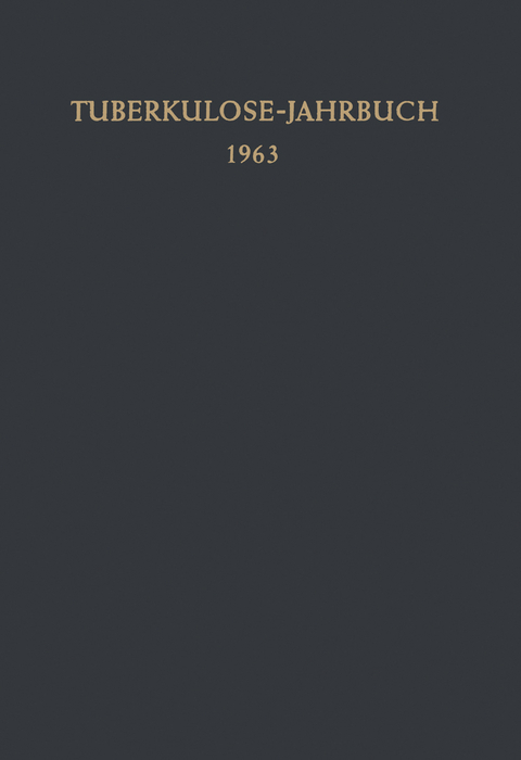 Tuberkulose-Jahrbuch 1963 - Fritz Kreuser