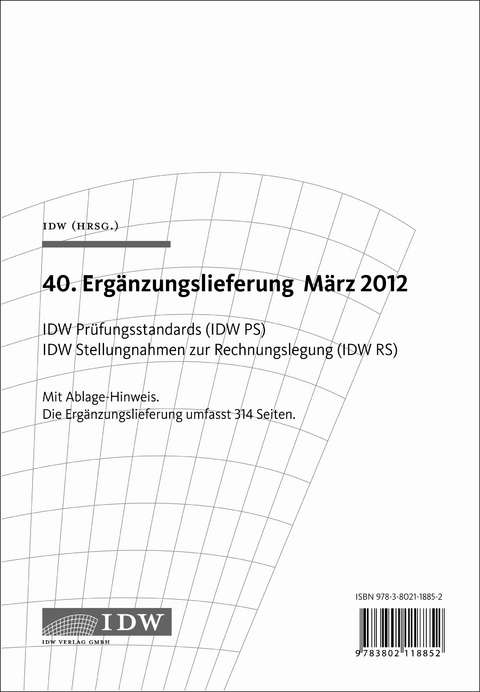 IDW Pr&uuml;fungsstandards (IDW PS) IDW Stellungnahmen zur Rechnungslegung (IDW RS)