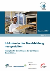 Inklusion in der Berufsbildung neu gestalten -  Aleksandra Poltermann,  Heidemarie Hofmann
