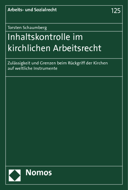 Inhaltskontrolle im kirchlichen Arbeitsrecht - Torsten Schaumberg