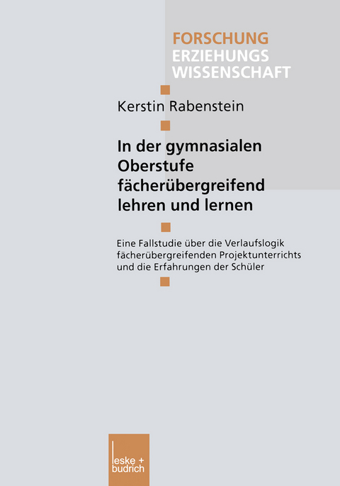 In der gymnasialen Oberstufe f&auml;cher&uuml;bergreifend lehren und lernen - Kerstin Rabenstein