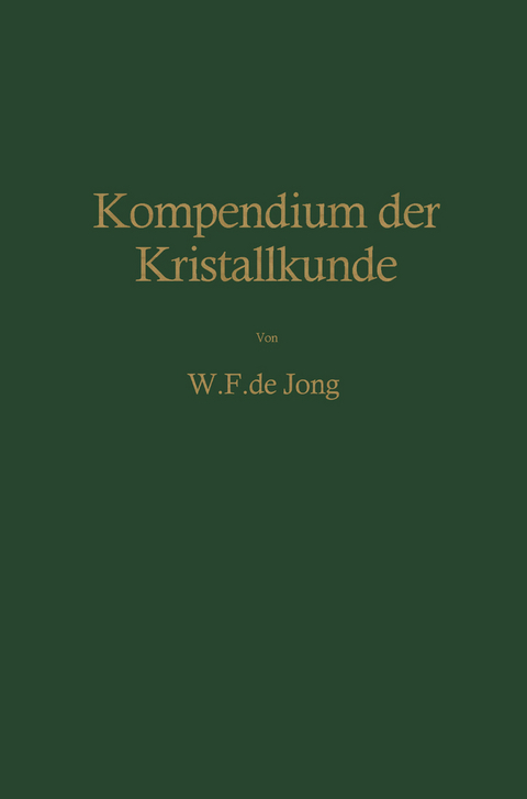 Kompendium der Kristallkunde - Wieger F. de Jong