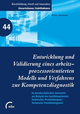 Entwicklung und Validierung eines arbeitsprozessorientierten Modells und Verfahrens zur Kompetenzdiagnostik -  Britta Schlömer