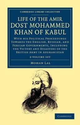 Life of the Amir Dost Mohammed Khan of Kabul 2 Volume Set - Mohan Lal