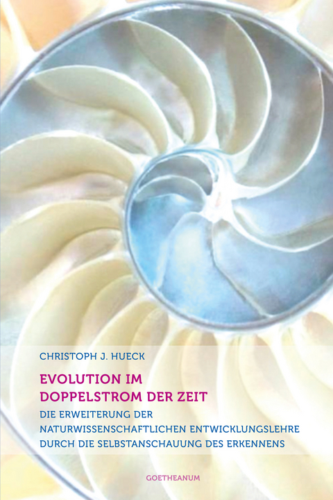 Evolution im Doppelstrom der Zeit - Christoph J. Hueck