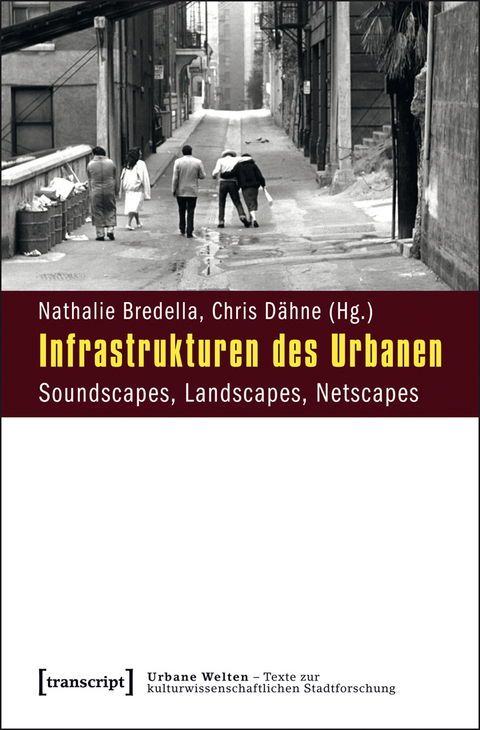 Infrastrukturen des Urbanen - 