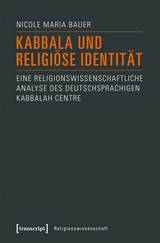Kabbala und religi&ouml;se Identit&auml;t - Nicole Maria Bauer