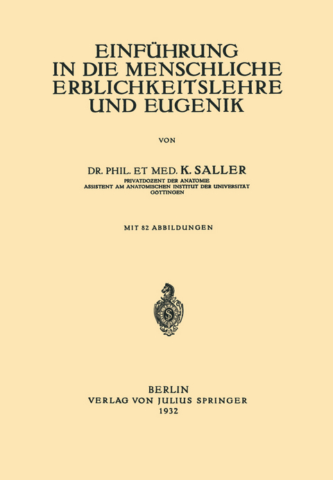 Einf&uuml;hrung in die Menschliche Erblichkeitslehre und Eugenik - K. Saller