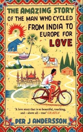 The Amazing Story of the Man Who Cycled from India to Europe for Love