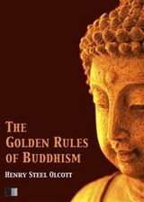 The Golden Rules of Buddhism - Henry Steel Olcott