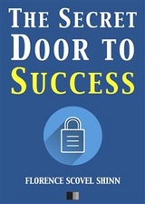 The Secret Door to Success - Florence Scovel Shinn
