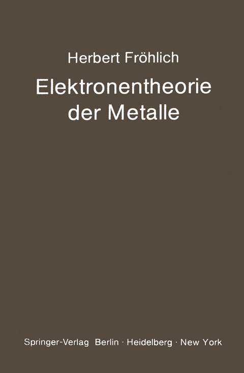 Elektronentheorie der Metalle - H. Fr&ouml;hlich