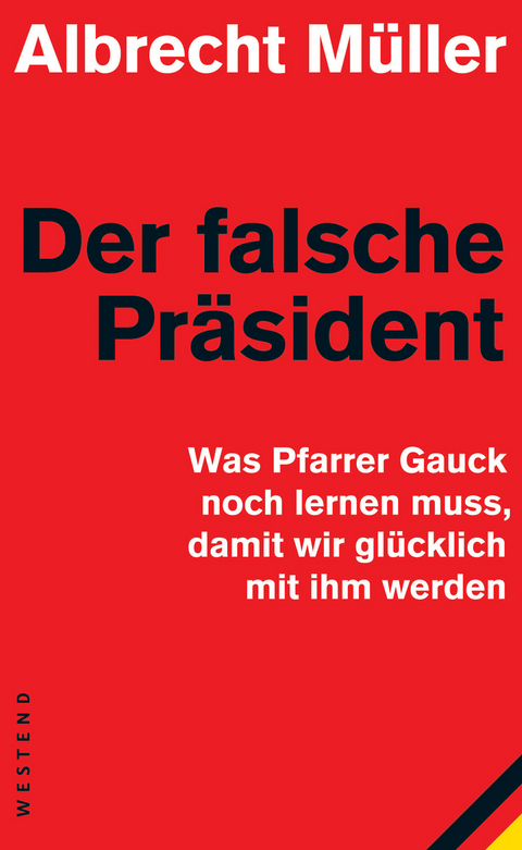 Der falsche Pr&auml;sident - Albrecht M&uuml;ller