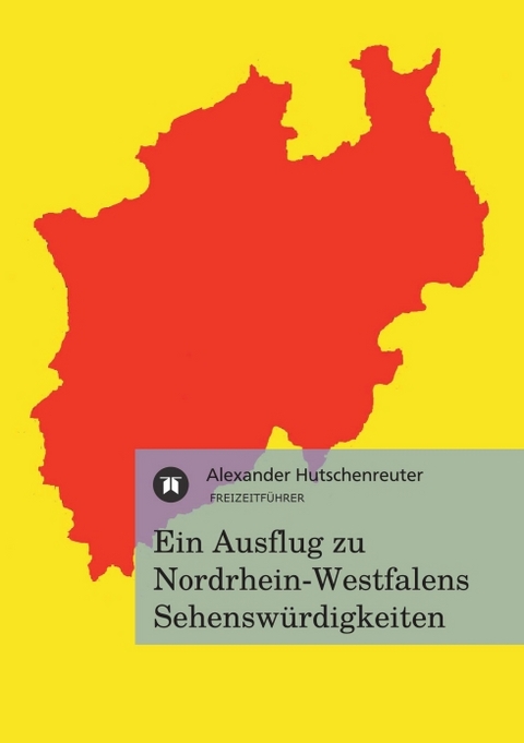 Ein Ausflug zu Nordrhein-Westfalens Sehensw&uuml;rdigkeiten - Alexander Hutschenreuter