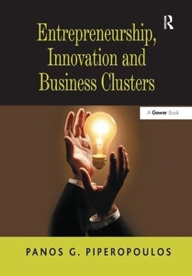 Entrepreneurship, Innovation and Business Clusters - Panos G. Piperopoulos