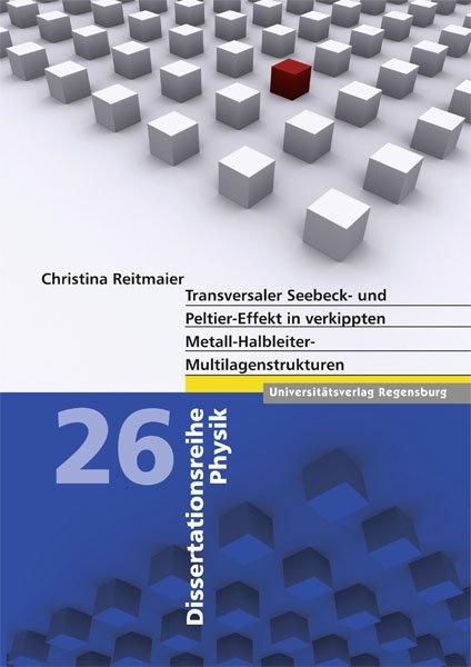 Transversaler Seebeck- und Peltier-Effekt in verkippten Metall-Halbleiter-Multilagenstrukturen - Christina Reitmaier