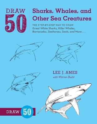 Draw 50 Sharks, Whales, and Other Sea Creatures - L Ames