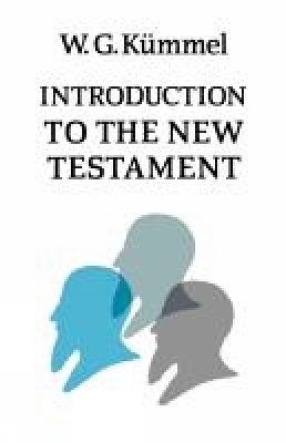 Introduction to the New Testament - W. G. Kuemmel