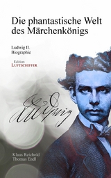 Die phantastische Welt des M&auml;rchenk&ouml;nigs - Klaus Reichold, Thomas Endl