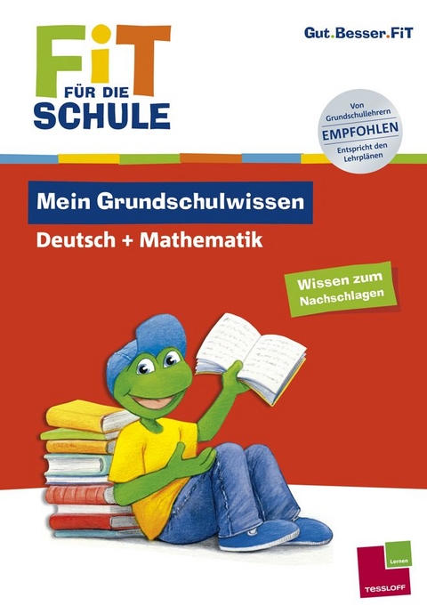 Fit f&uuml;r die Schule: Mein Grundschulwissen. Deutsch + Mathematik - Johanna Echtermann