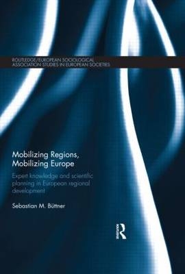 Mobilizing Regions, Mobilizing Europe - Sebastian M. Buettner