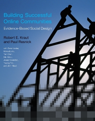 Building Successful Online Communities - Robert E. Kraut, Paul Resnick