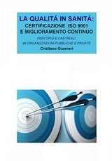 La qualit&agrave; in sanit&agrave; - Cristiano Guarneri